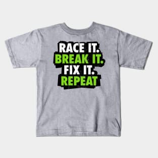 Race it Break it Fix it Repeat Kids T-Shirt